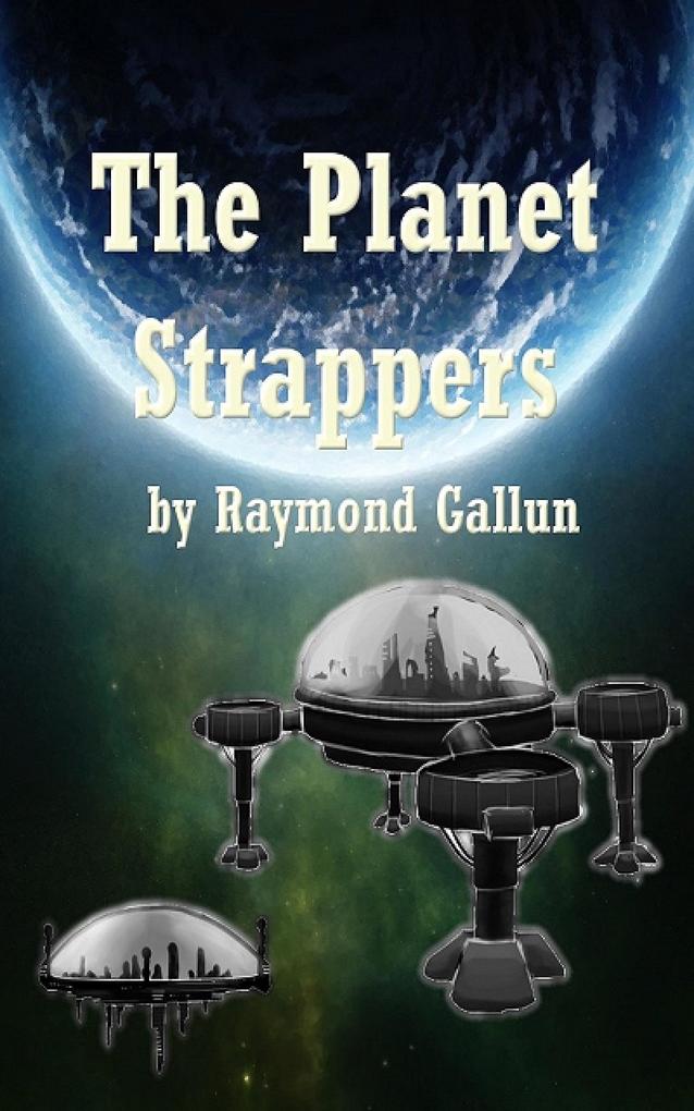 The Planet Strappers als eBook von Raymond Gallun - Raymond Gallun