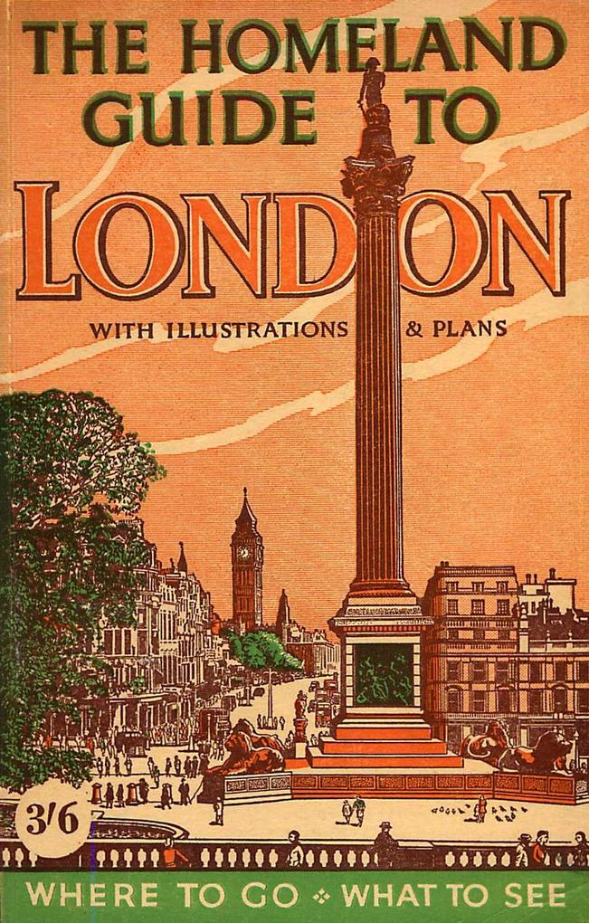 The Homeland Guide to London als eBook von W. G. Morris - Garrett County Press