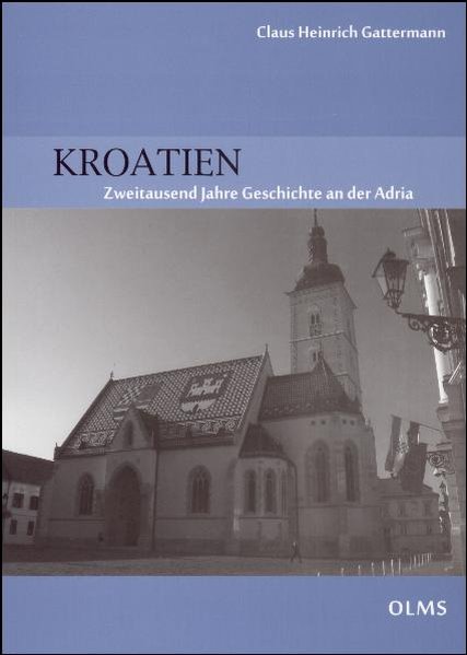 Kroatien als Buch von Claus-Heinrich Gattermann - Olms Georg AG