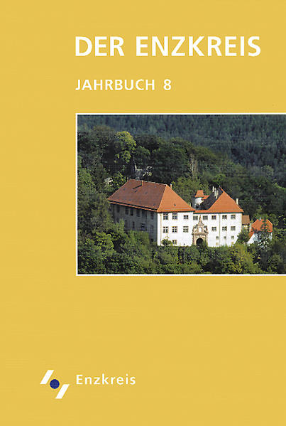 Der Enzkreis, Bd.8 (Der Enzkreis - Historisches und Aktuelles. Jahrbuch)