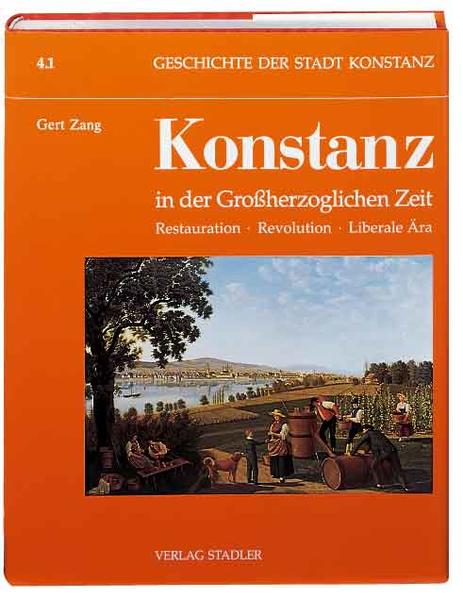 Geschichte der Stadt Konstanz, in 6 Bdn., Bd.4/1, Konstanz in der Großherzoglichen Zeit
