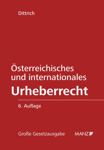 Österreichisches und internationales Urheberrecht als Buch von Robert Dittrich - Manz´sche, Wien