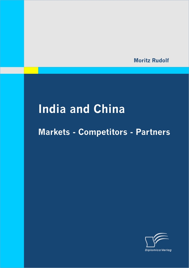 India and China: Markets - Competitors - Partners als eBook von Moritz Rudolf - Diplomica Verlag