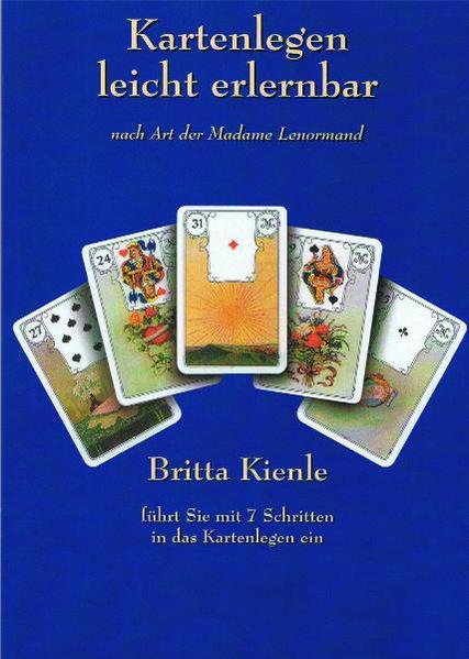 Kartenlegen leicht erlernbar - nach Art der Madame Lenormand als eBook von Britta Kienle - DCM Druckcenter