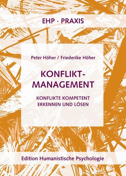 Konfliktmanagement als eBook von Peter Höher, Friederike Höher - Edition Humanistische Psychologie