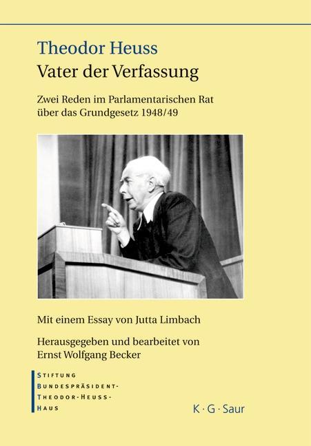 Theodor Heuss - Vater der Verfassung