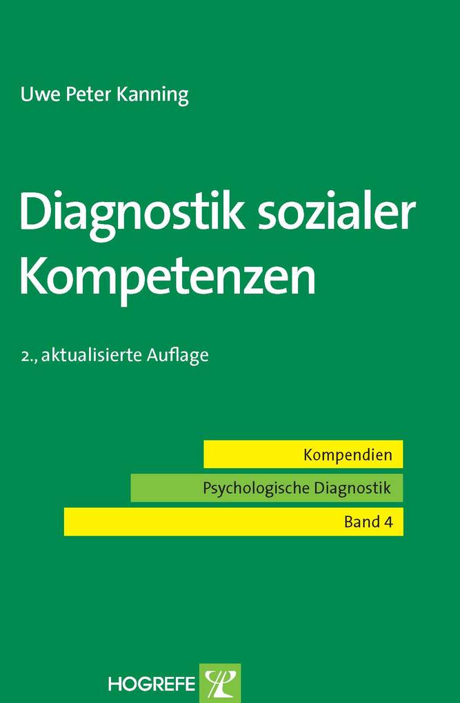 Diagnostik sozialer Kompetenzen. (Kompendien Psychologische Diagnostik Band 4)