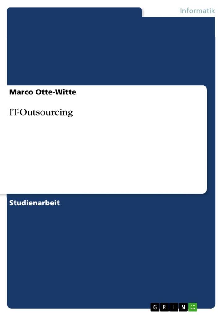 IT-Outsourcing als eBook von Marco Otte-Witte - GRIN Verlag