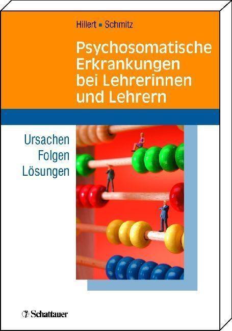 Psychosomatische Erkrankungen bei Lehrerinnen und Lehrern als eBook von - Schattauer GmbH, Verlag für Medizin und Naturwissenschaften
