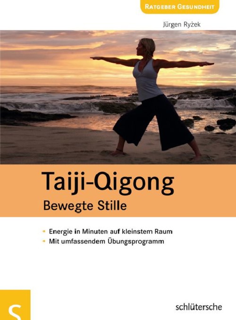 Taiji-Qigong - Bewegte Stille als eBook von Jürgen Ryzek - Schlütersche Verlagsgesellschaft mbH & Co. KG