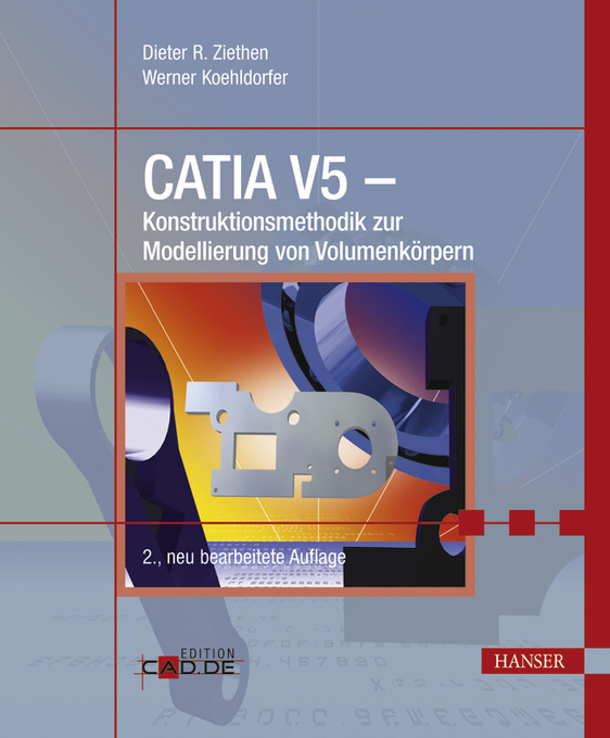 CATIA V5 - Konstruktionsmethodik zur Modellierung von Volumenkörpern als eBook von Dieter R. Ziethen, Werner Koehldorfer - Hanser, Carl