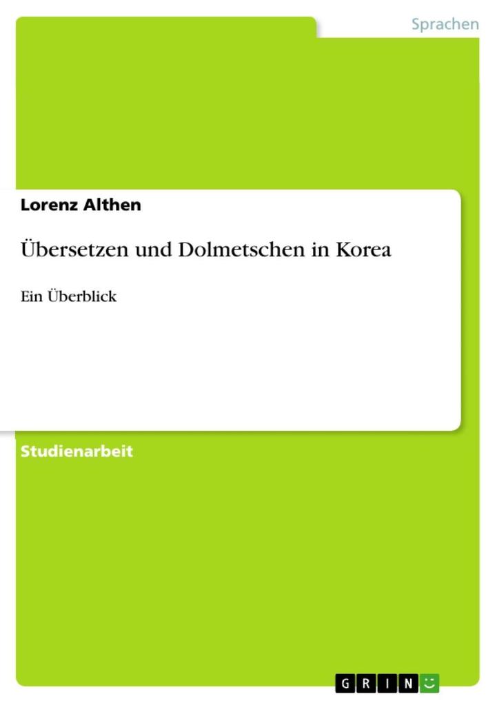 Übersetzen und Dolmetschen in Korea als eBook von Lorenz Althen - GRIN Verlag