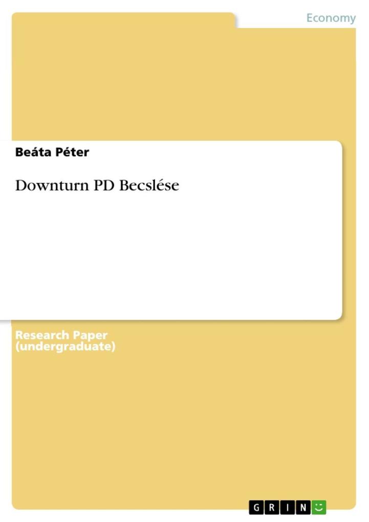 Downturn PD Becslése als eBook von Beáta Péter - GRIN Publishing