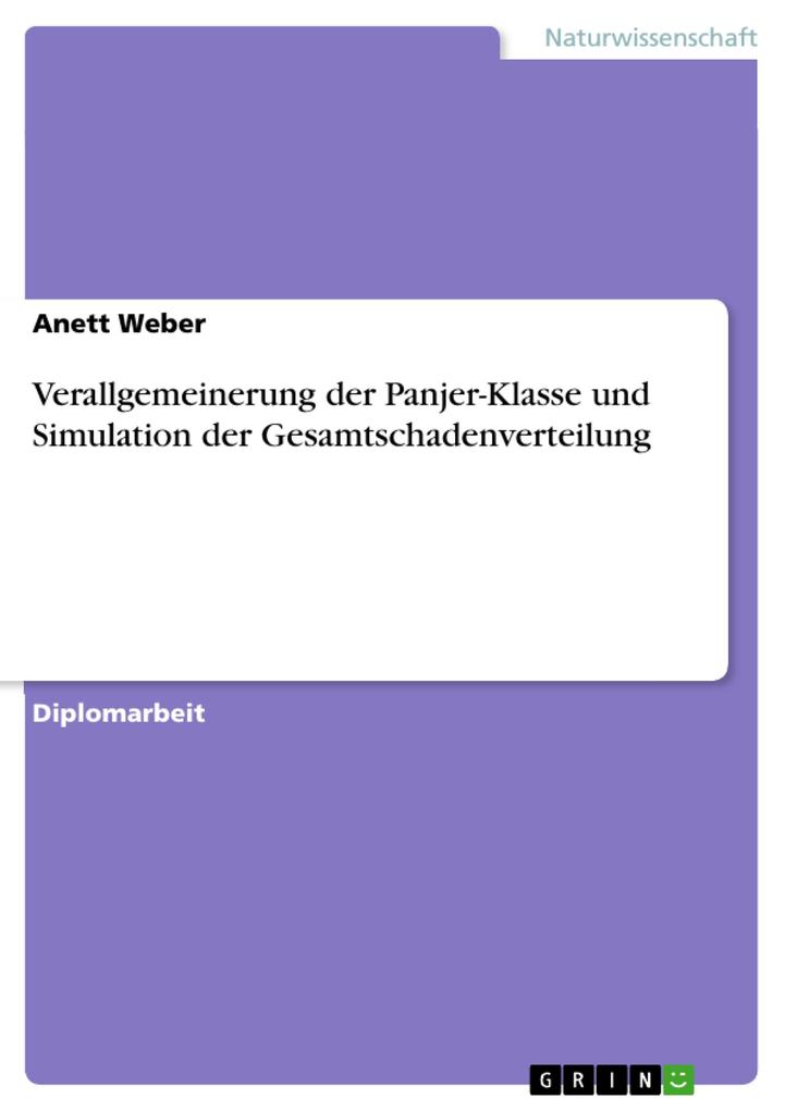 Verallgemeinerung der Panjer-Klasse und Simulation der Gesamtschadenverteilung als eBook von Anett Weber - GRIN Verlag