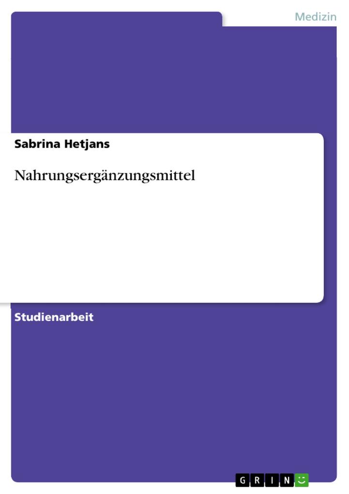 Nahrungsergänzungsmittel als eBook von Sabrina Hetjans - GRIN Verlag