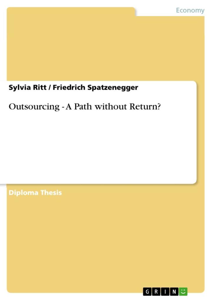 Outsourcing - A Path without Return? als eBook von Sylvia Ritt, Friedrich Spatzenegger - GRIN Publishing