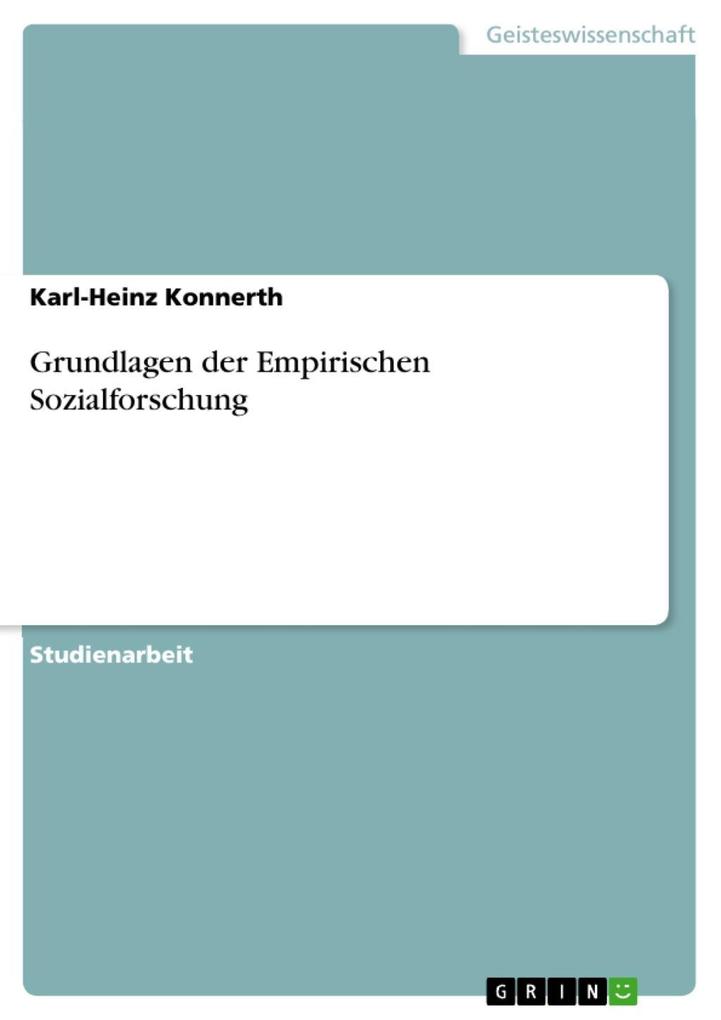 Grundlagen der Empirischen Sozialforschung Karl-Heinz Konnerth Author