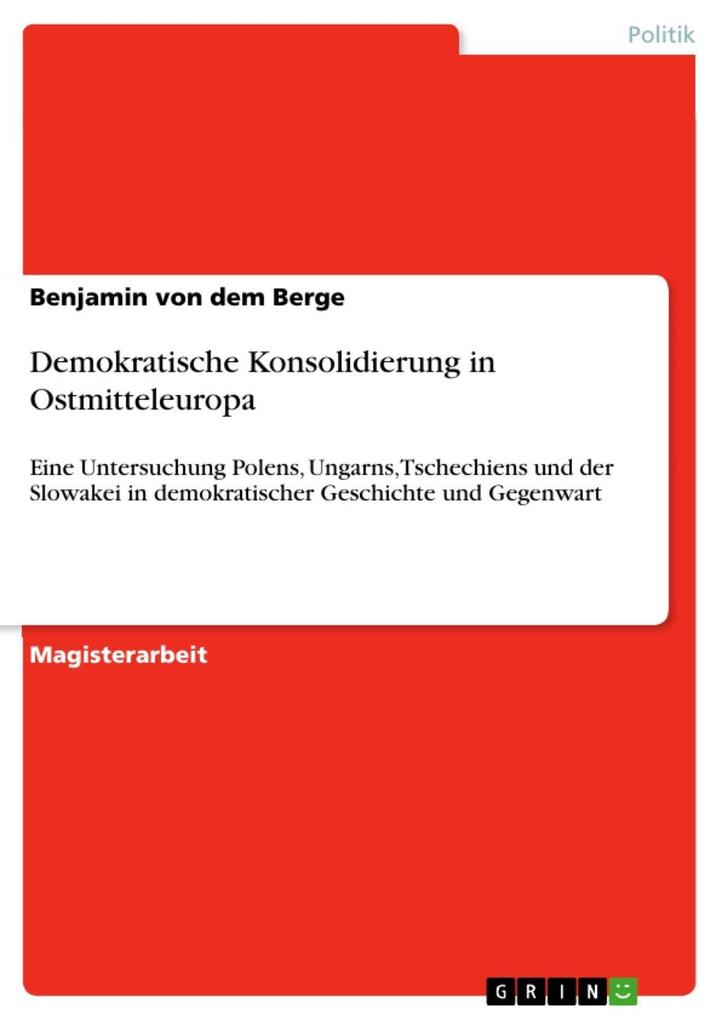 Demokratische Konsolidierung in Ostmitteleuropa als eBook von Benjamin von dem Berge - GRIN Verlag
