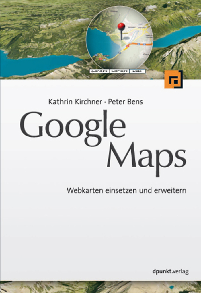 Google Maps als eBook von Kathrin Kirchner, Peter Bens - dpunkt.verlag