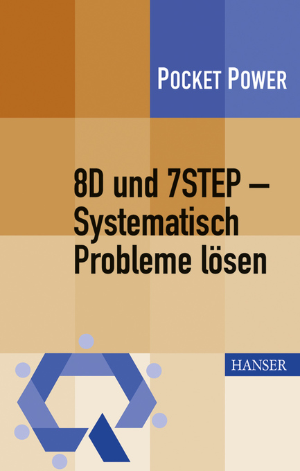 8D und 7STEP - Systematisch Probleme lösen als eBook von Berndt Jung, Stefan Schweißer, Johann Wappis - Hanser, Carl