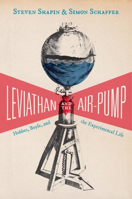 Leviathan and the Air-Pump als eBook von Steven Shapin, Simon Schaffer - Princeton University Press