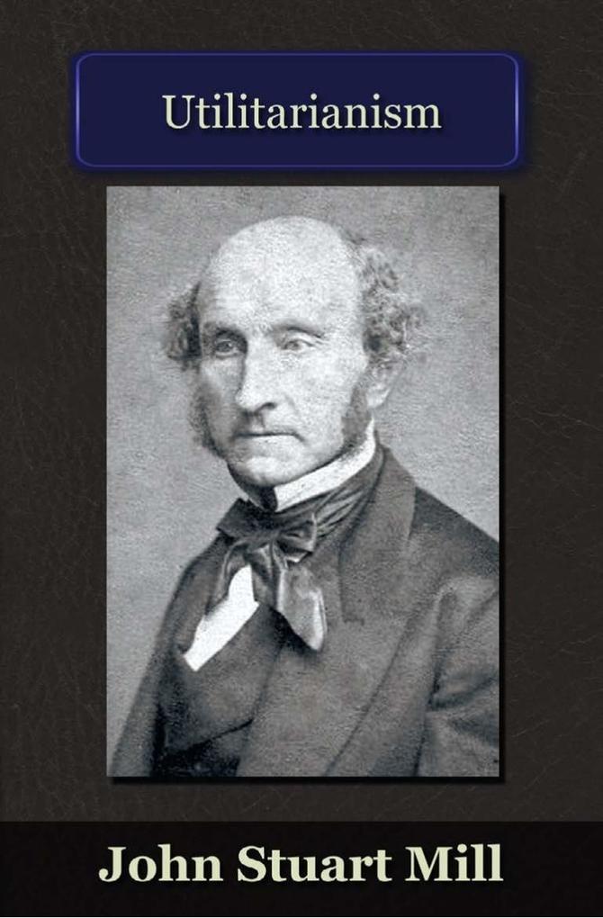 Utilitarianism als eBook von John Stuart Mill - Andrews UK