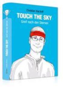 Touch the Sky als eBook von Christian Bischoff - Draksal Fachverlag GmbH