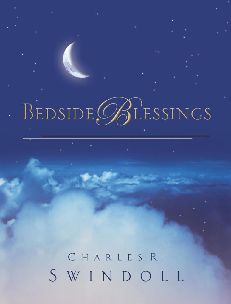 Bedside Blessings als eBook von Charles R. Swindoll - Thomas Nelson
