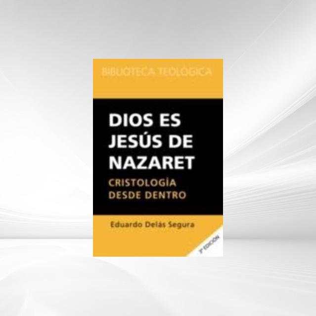 Dios es Jesus de Nazaret als eBook von Eduardo Delas - Thomas Nelson