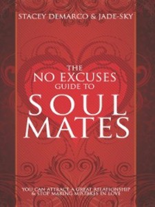 No Excuses Guide to Soul Mates als eBook von Stacey Demarco, Jade-Sky - Rockpool Publishing