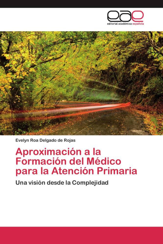 Aproximación a la Formación del Médico para la Atención Primaria als Buch von Evelyn Roa Delgado de Rojas - EAE