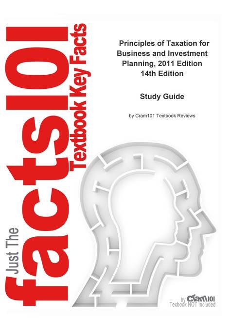 Principles of Taxation for Business and Investment Planning, 2011 Edition als eBook von CTI Reviews - Cram101