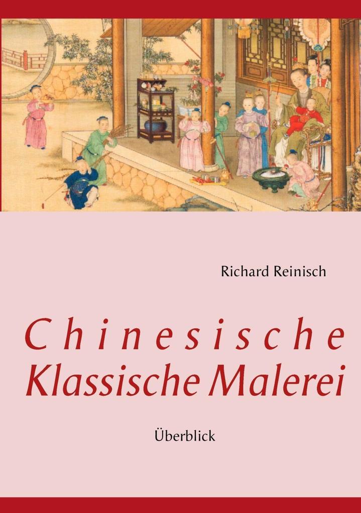 Chinesische Klassische Malerei als eBook von Richard Reinisch - Books on Demand
