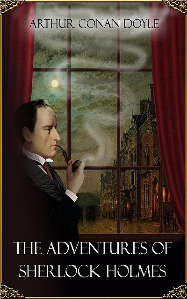 The Adventures of Sherlock Holmes als eBook von Arthur Conan Doyle - Arthur Conan Doyle