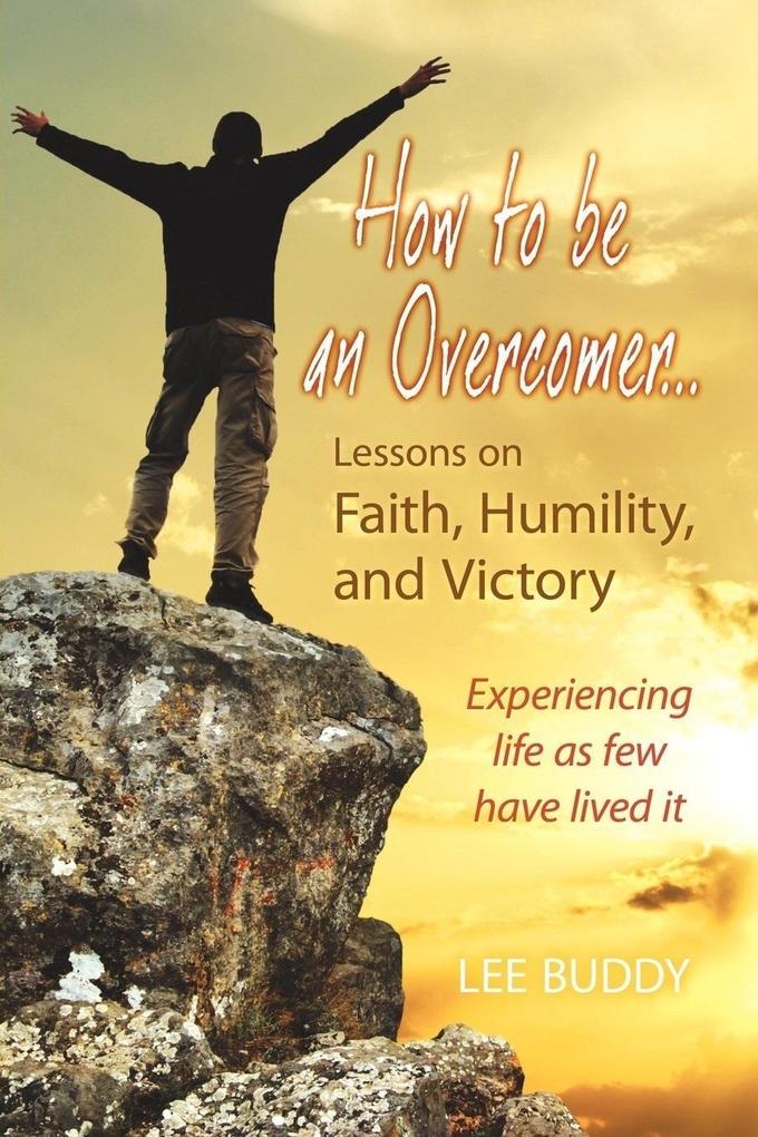 How to be an Overcomer . . . als eBook von Lee Buddy - Publish on Demand Global LLC