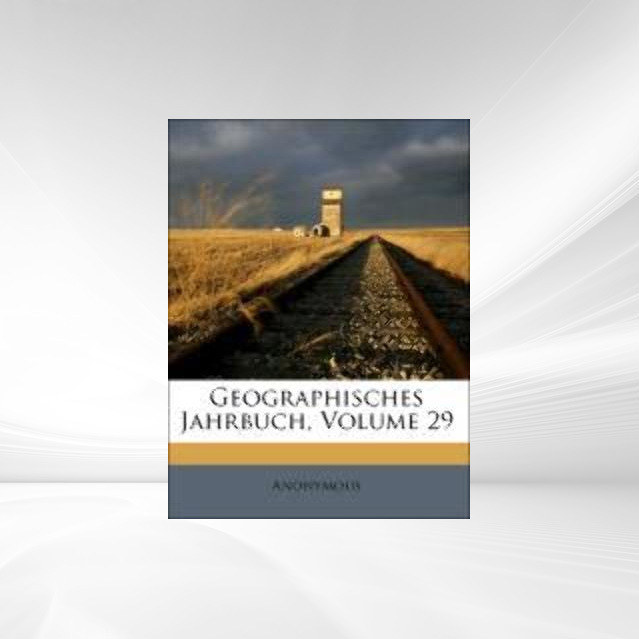 Geographisches Jahrbuch, Volume 29 als Taschenbuch von Anonymous - Nabu Press
