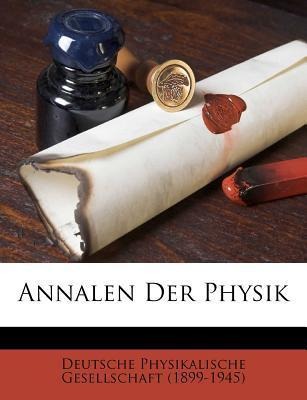 Annalen Der Physik als Taschenbuch von Deutsche Physikalische Gesellschaft (1899-1945) - Nabu Press
