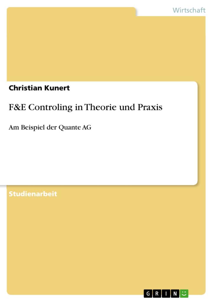 F&E Controling in Theorie und Praxis als eBook von Christian Kunert - GRIN Verlag