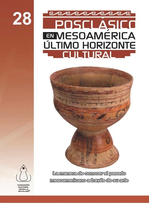 El Posclásico en Mesoamérica als eBook von Fundación Cultural Armella Spitalier - FCAS- Fundación Cultural Armella Spitalier