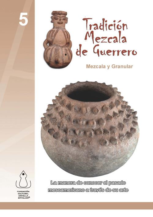 Tradición Mezcala de Guerrero als eBook von Fundación Cultural Armella Spitalier - FCAS- Fundación Cultural Armella Spitalier