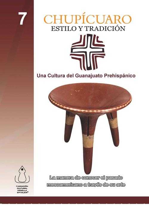 Chupícuaro, Estilo y Tradición als eBook von Fundación Cultural Armella Spitalier - FCAS- Fundación Cultural Armella Spitalier