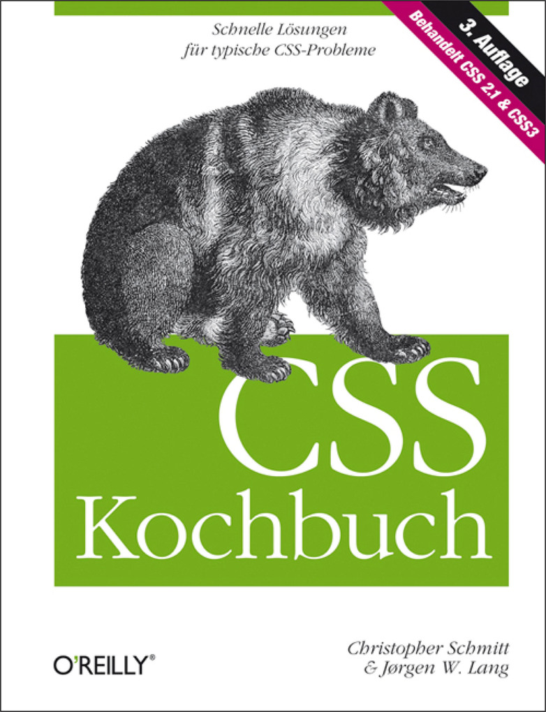 CSS Kochbuch als eBook von Christopher Schmitt, Joergen Lang - O´Reilly Media