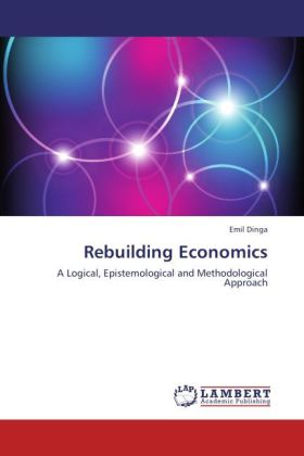 Rebuilding Economics als Buch von Emil Dinga - LAP Lambert Academic Publishing