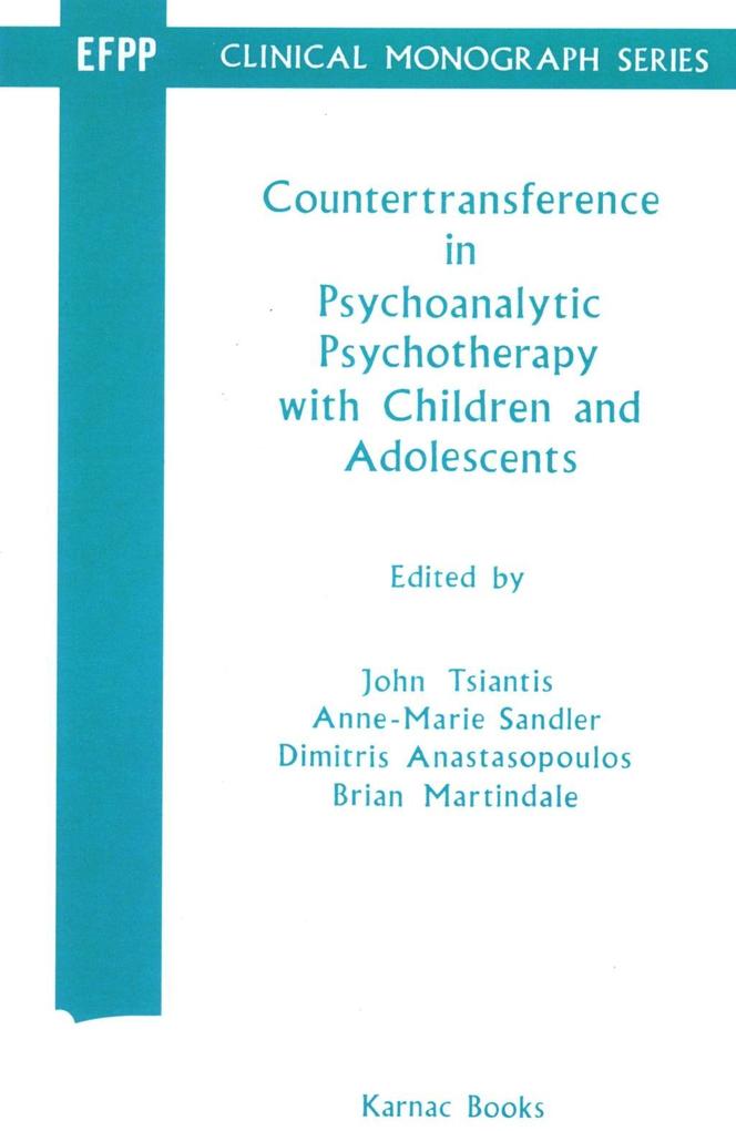 Countertransference in Psychoanalytic Psychotherapy with Children and Adolescents als eBook von - Karnac Books