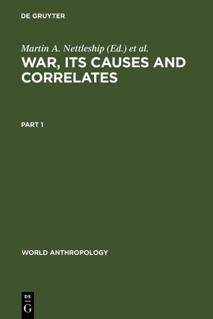 War, its Causes and Correlates als eBook von - Gruyter, Walter de GmbH