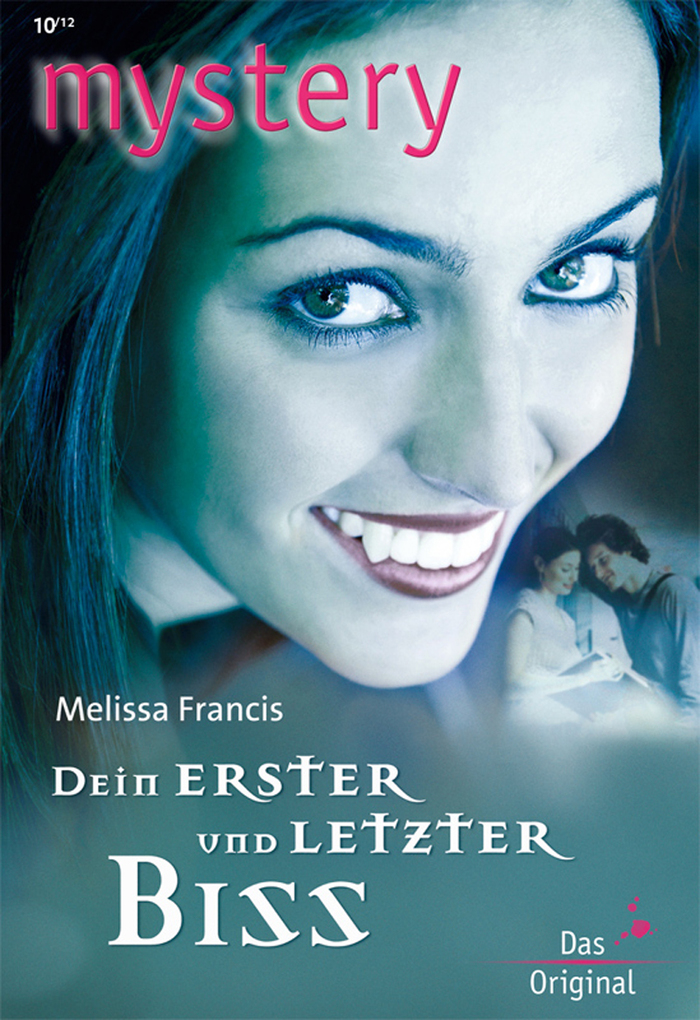 Dein erster und letzter Biss als eBook von Melissa Francis - CORA Verlag GmbH & Co. KG