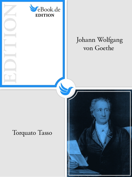 Torquato Tasso als eBook von Johann Wolfgang von Goethe - eBook.de Edition
