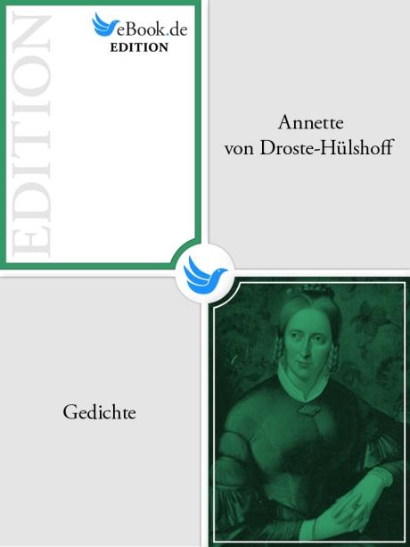 Gedichte als eBook von Annette von Droste-Hülshoff - eBook.de Edition