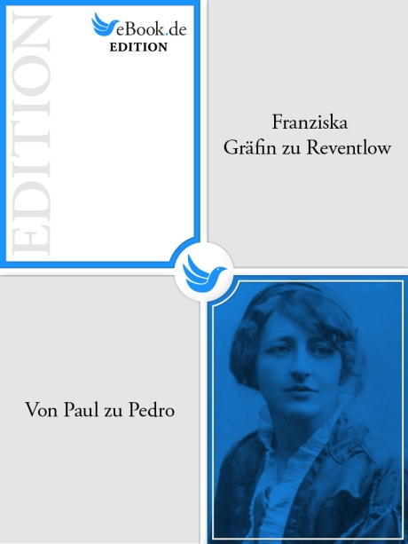 Von Paul zu Pedro als eBook von Franziska Gräfin zu Reventlow - eBook.de Edition