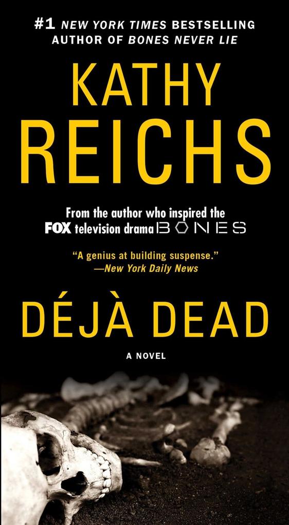 Deja Dead (Temperance Brennan Series #1) Kathy Reichs Author